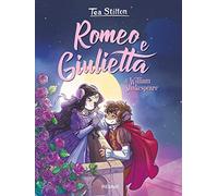 Libri Tea Stilton - Romeo E Giulietta Di William Shakespeare