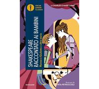 Romeo e Giulietta e altre storie. Shakespeare raccontato ai bambini