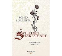 Romeo e Giulietta. Testo inglese a fronte. Ediz. bilingue