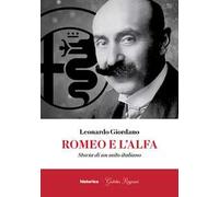Romeo e l'Alfa. Storia di un mito italiano