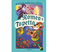 Romeo e Topetta. Le parodie di Geronimo Stilton