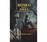 Romeo en la jaula y otras historias