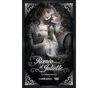 Roméo et Juliette: Un amour interdit