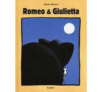 Romeo & Giulietta. Ediz. a colori