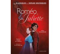 Roméo & Juliette: Les classiques en romans graphiques