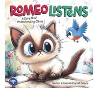 Romeo Listens: A Story About Understanding Others