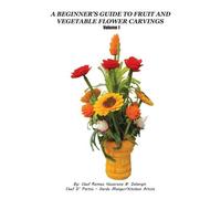 Romeo Nazareno B A Beginner's Guide to Fruit and Vegetable Flower (Tascabile)