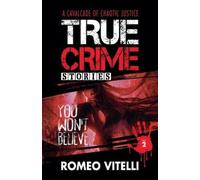 Romeo Vitelli True Crime Stories You Won't Believe (Tascabile)