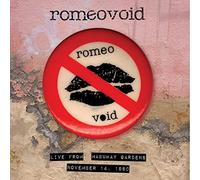Romeo Void Live from the Mabuhay Gardens, November 14, 1980 (CD) Album