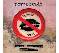 Romeo Void Live from the Mabuhay Gardens, November 14, 1980 (CD) Album