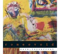 Romeo Void WARM, IN YOUR COAT (CD)