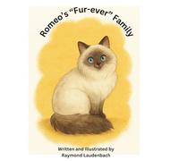 Romeo's "Fur-ever" Family: A cute story about a cat finding his way to a forever home