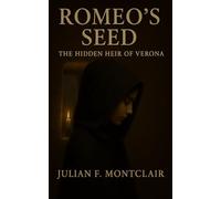 Romeo's Seed: The Hidden Heir of Verona