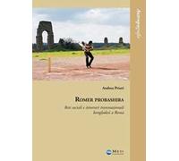 Romer probashira. Reti sociali e itinerari transnazionali bangladesi a Roma