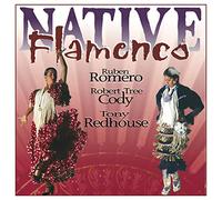 Romero/Cody/Redhouse - Native Flamenco