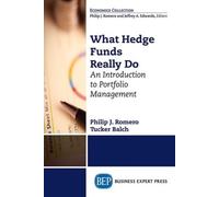 Romero What Hedge Funds Really Do: An Introduction to Portfolio Mana (Tascabile)