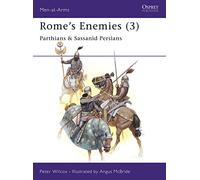 Rome's Enemies (3): Parthians & Sassanid Persians: 003