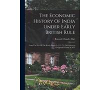 Romesh Chunder D The Economic History Of India Under Early British R (Tascabile)