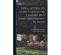 Romesh Chunder Du Open Letters to Lord Curzon on Famines and (Copertina rigida)