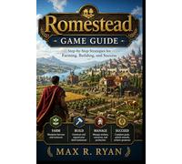 Romestead Game Guide: Step-by-Step Strategies for Farming, Building, and Success