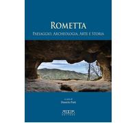 Rometta. Paesaggio, Archeologia, Arte e Storia - [Mario Adda Editore]