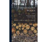 Romeyn Beck Hough Marjorie G Hough The American Woods (Tascabile)