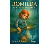 Romilda ed il Mondo Inverso: 1