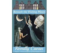 Romilly Cavan Beneath the Visiting Moon (Tascabile)
