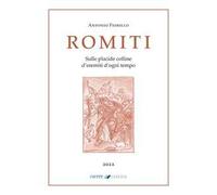 Romiti. Sulle placide colline d'eremiti d'ogni tempo