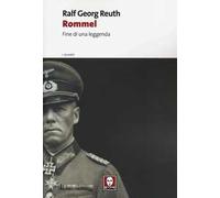 Rommel. Fine di una leggenda