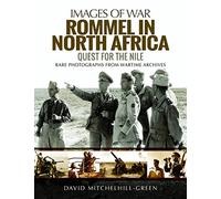 Rommel in North Africa: Quest for the Nile