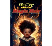 Rommel Kunze The Boy with the Magic Hair (Tascabile)