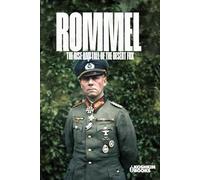 Rommel: The Rise and Fall of the Desert Fox