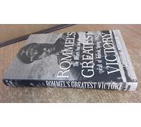 Rommel's Greatest Victory: The Desert Fox and the Fall of Tobruk, Spring 1942