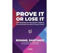 Rommil Santiago Prove It or Lose It - The (Mostly) No-Nonsense Guide (Tascabile)