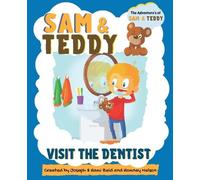 Romney Nelson Joseph Zeid Rami Zeid Sam and Teddy Visit the Dentist (Tascabile)