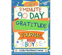 Romney Nelson The 3 Minute, 90 Day Gratitude Journal for Boys (Tascabile)