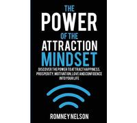 Romney Nelson The Power of the Attraction Mindset (Tascabile)