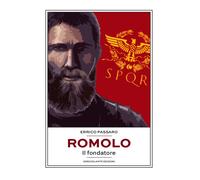 Romolo. Il fondatore - [Idrovolante Edizioni]