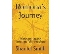 Romona’s Journey: Standing Strong Through Peer Pressure