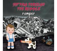 Romper - Sifting Through The Rubble