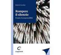 Rompere il silenzio. Il male e la responsabilità