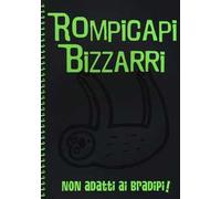 Rompicapi bizzarri. Non adatti ai bradipi!