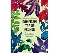 Rompicapi tra le fronde. Storie, giochi e passatempi sugli alberi. Ediz. i...