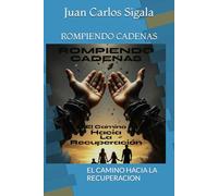 ROMPIENDO CADENAS: EL CAMINO HACIA LA RECUPERACION