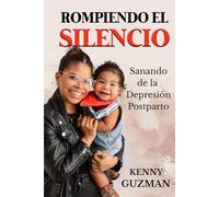 Rompiendo el Silencio: Sanando de la Depresion Posparto
