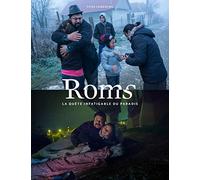 Roms: La quête infatigable du paradis