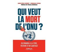 Romuald Sciora Anne-Cécile Robert Qui veut la mort de l'ONU ? (Tascabile)