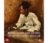 Romualdo Locatelli. Viaggio artistico da Roma, la Città Eterna a Bali, l'Isola degli Dei. Ediz. italiana e inglese