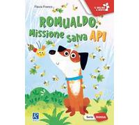 Romualdo, missione salva api. Ediz. a colori